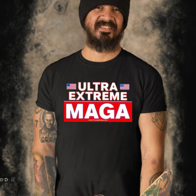 Ultra Extreme Maga Shirt