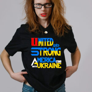 United and strong america stand with ukraine premium shirt