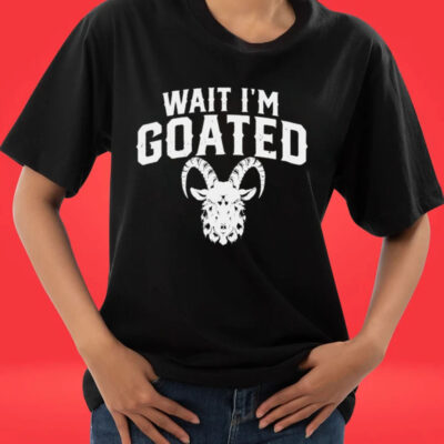 WAIT I’M GOATED MAUI STRONG HAWAII 2023 TEE SHIRT