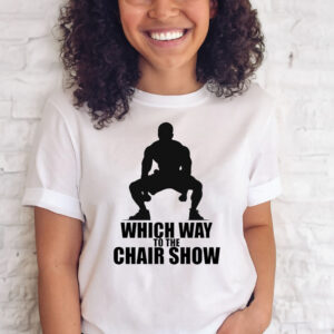 Which Way to the Montgomery Brawl Chair Show T-shirt