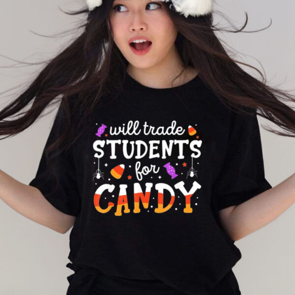 Will trade students for candy teacher halloween T-shirt