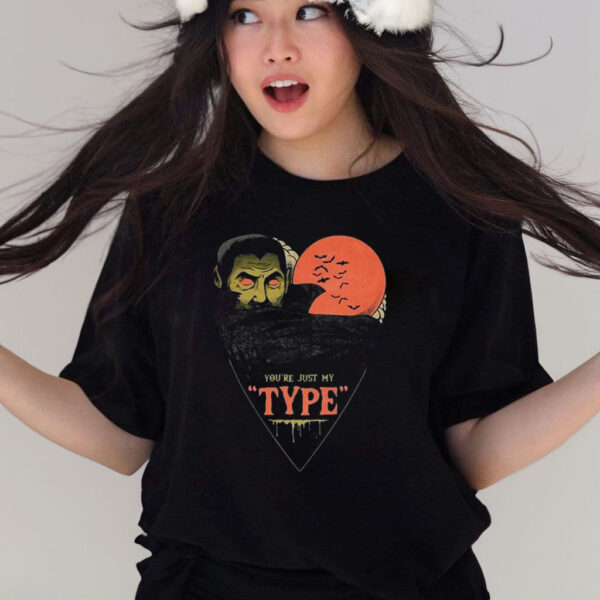 You’re Just My Type T-Shirt Halloween