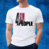 4 Slim People T-Shirt