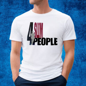 4 Slim People T-Shirt