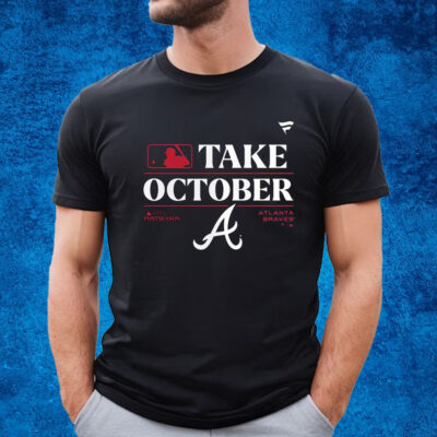 Atlanta Braves Take October 2023 Postseason Locker Room T-Shirt