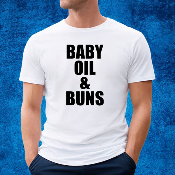 Baby Oil And Buns Shirt