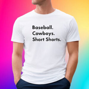 Baseball Cowboys Short Shorts T-Shirt