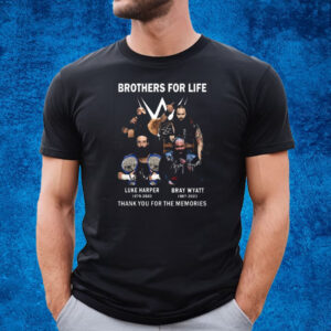 Brothers For Life Bray Wyatt And Luke Harper Thank You For The Memories T-Shirt