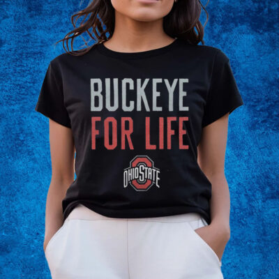 Buckeye For Life Ohio State Buckeyes Football Shirts