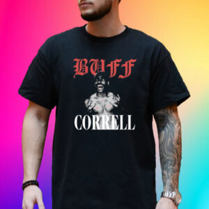Buff Correll Screaming Buff Correll Shirt-Unisex T-Shirt