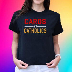 Cards Vs Catholics T-Shirts