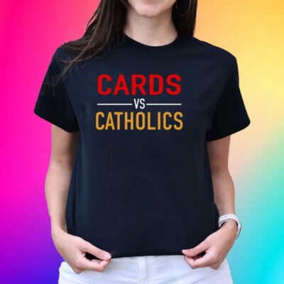 Cards Vs Catholics T-Shirts