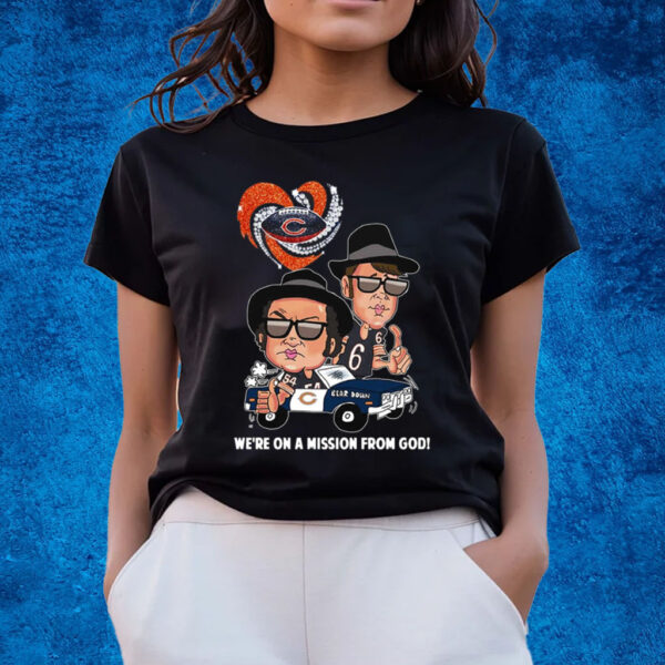 Chicago Bears Were On A Mission From God T-Shirts