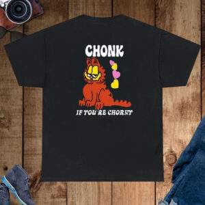 Chonk If You’re Chorny T-Shirt