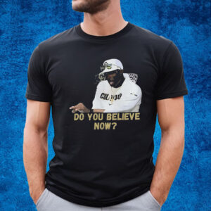 Coach Prime Do You Believe Shirt Deion Sanders Do You Believe