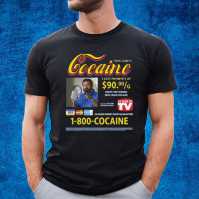 Cocaine Infomercial 1-800 Cocaine Shirt