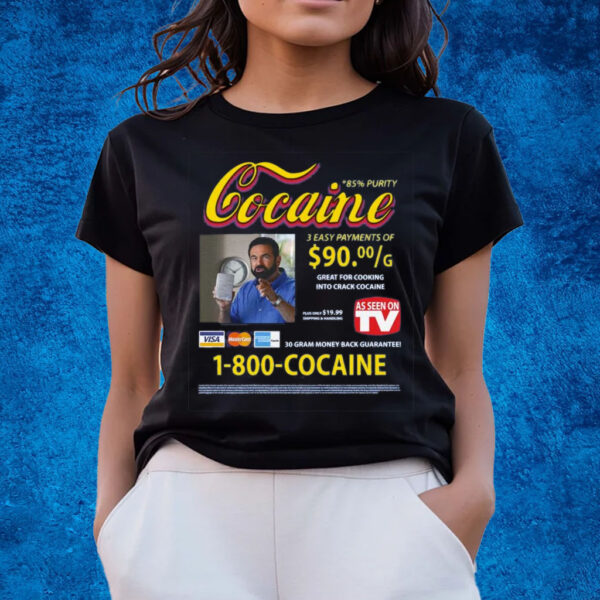 Cocaine Infomercial 1-800 Cocaine Shirts