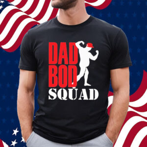 Dad bod squad gift T-shirt