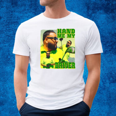 Dj Khaled Hand Me My Driver Shirt