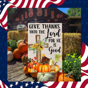 Fall Cross Sunflowers Pumpkins Give Thanks Unto The Lord For He Is Good Flag