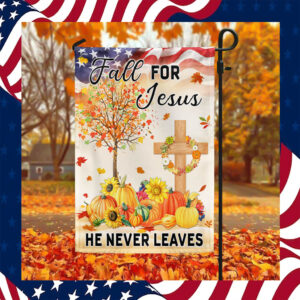 Fall Thanksgiving Flag Fall For Jesus He Never Leaves Flag
