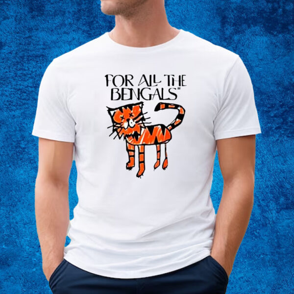 For All The Bengals Tiger Shirt