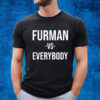 Furman Vs Everybody Shirt
