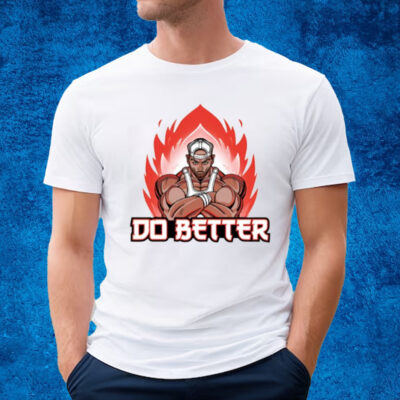 Gympositivity Joey Swoll Anime Do Better T-Shirt