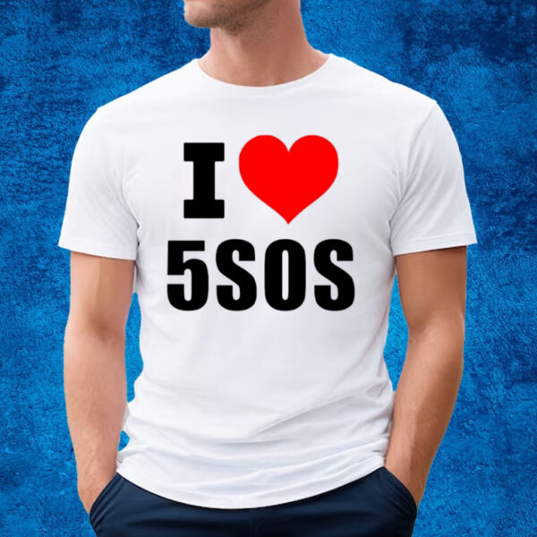 I Love 5Sos T-Shirt