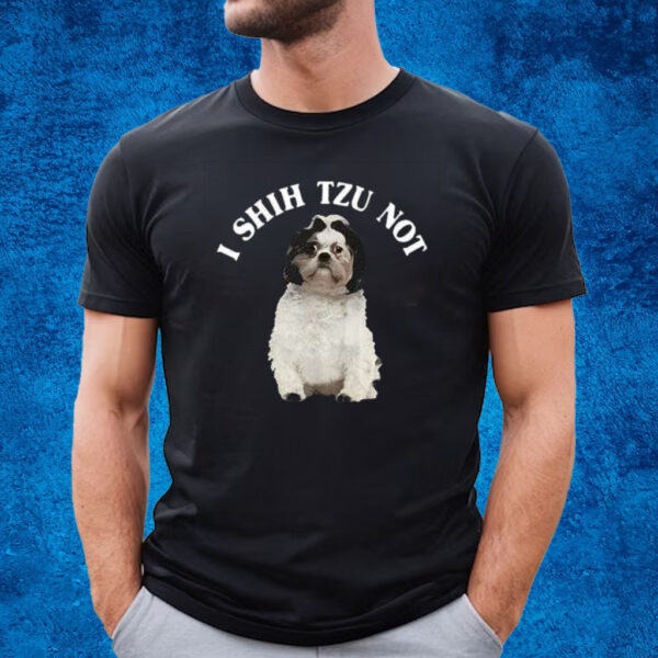 I Shih Tzu Not Dog Shirt