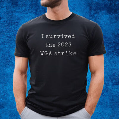 I Survived The 2023 Wga Strike Shirt