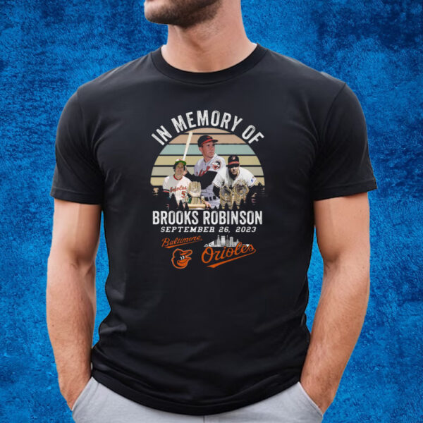 In Memory Of Brooks Robinson Baltimore Orioles T Shirt