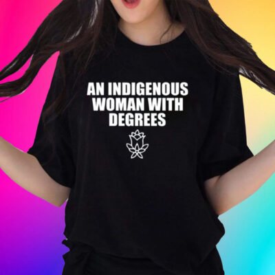 Indiginous Woman With Degrees-Unisex T-Shirts