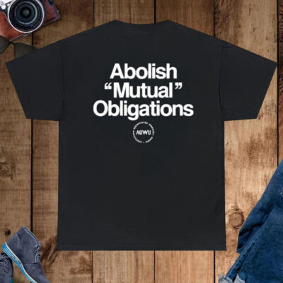 Jeremy Poxon Abolish Mutual Obligations Shirt