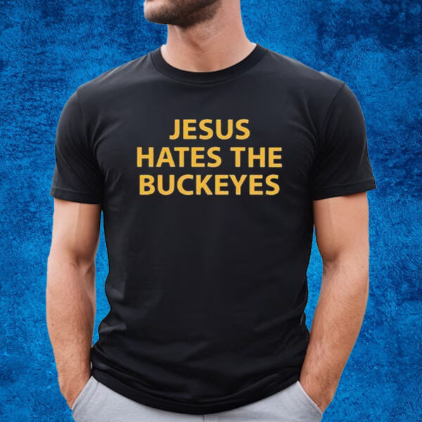 Jesus Hates The Buckeyes Shirt