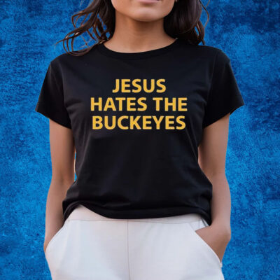 Jesus Hates The Buckeyes Shirts