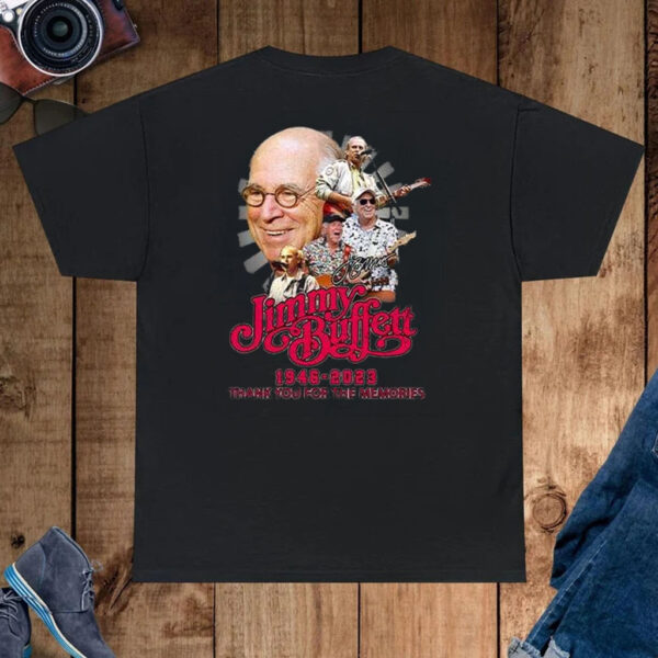 Jimmy Buffett 1946-2023 Thank You For The Memories Shirt