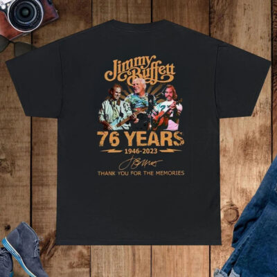 Jimmy Buffett 76 Years 1946-2023 Thank You For The Memories Shirt