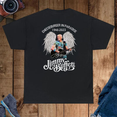 Jimmy Buffett Cheeseburger In Paradise 1946-2023 Shirt