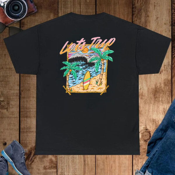 Let's Trip Paradise T-Shirt