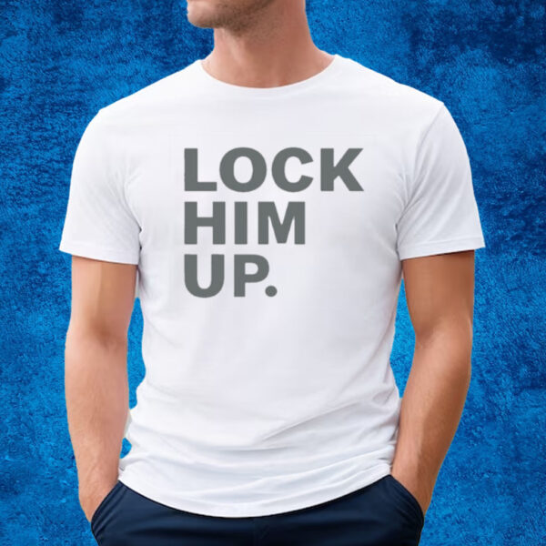 Lock Him Up T-Shirt