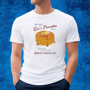 Loes Pancakes Breakfast Served All Day Shirt
