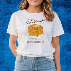 Loes Pancakes Breakfast Served All Day Shirts