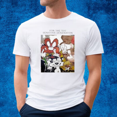 Looney Tunes For The Too Sensitive Generation T-shirt