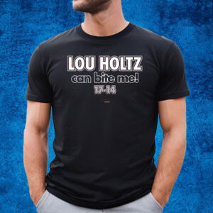 Lou Holtz Can Bite Me T-Shirt For Ohio State College Fans