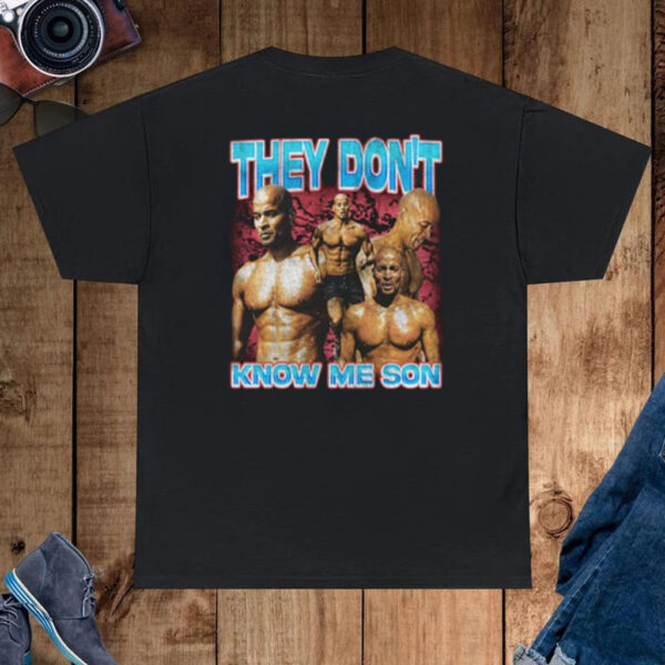 Memeabletees They Don't Know Me Son Shirt