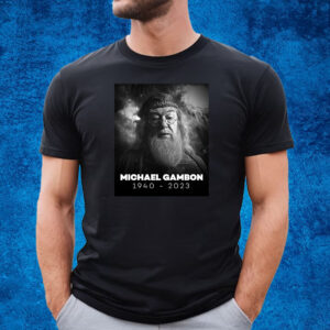 Michael Gambon Who Played Albus Dumbledore Has Passed Away RIP 1940-2023 T-Shirt