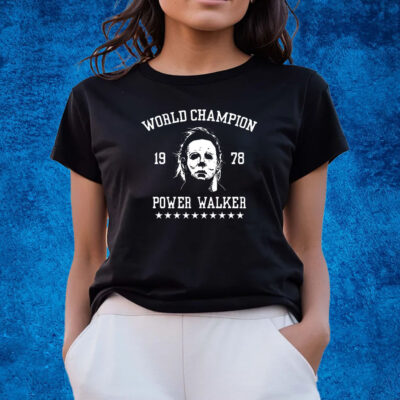 Michael Myers World Champion 1978 Power Walker Shirts