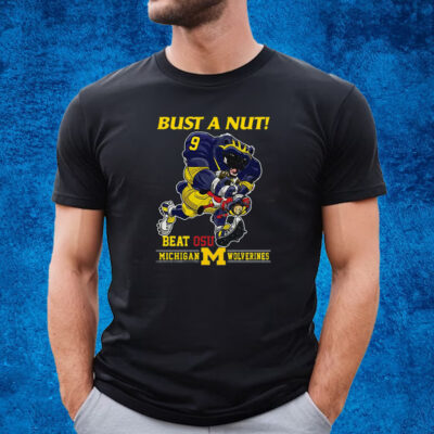 Michigan Wolverines Bust A Nut Beat Osu Shirt