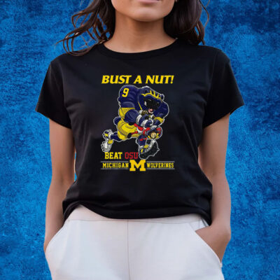 Michigan Wolverines Bust A Nut Beat Osu Shirts